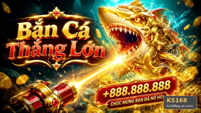 Bắn Cá KS168 Tại ks168pg.uk.com: Giải Thích Biểu Tượng, Tính Năng Và Quy Trình Săn Thưởng Theo Góc Nhìn An Toàn
